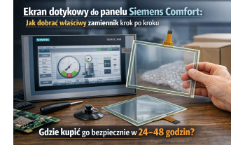 Ekran dotykowy do panelu Siemens Comfort – jak dobrać właściwy zamiennik i gdzie go kupić ?